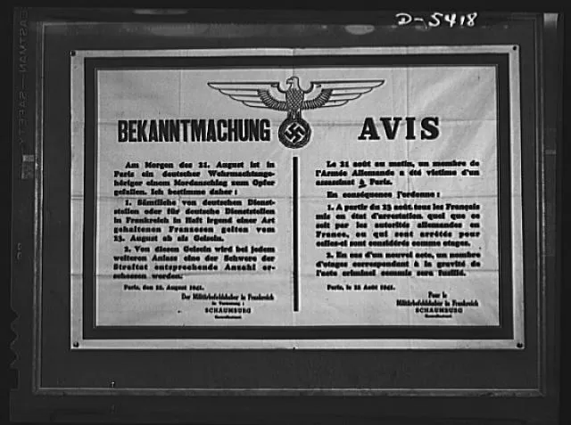 German warning to occupied France. Here, in the Nazis' own black and white, is visual testimony to the fact that the battle of France continues. This grim poster came to the Office of War Information (OWI) from Paris by a devious route, a route which for obvious reasons cannot be given but which, by its very existence, proves that the Gestapo isn't all-powerful. Bordered in red, surmounted by  eagle and swastika, the poster is a notice that a member of the German army was killed in Paris, August 21, 1941, and that, as a consequence, every Frenchman under arrest, from August 23 on, will be considered a hostage. 