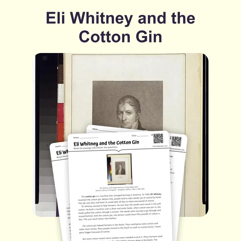 Eli Whitney and the Cotton Gin — reading — reading comprehension for Grade 3, Grade 4, Grade 5, page 1 of 4
