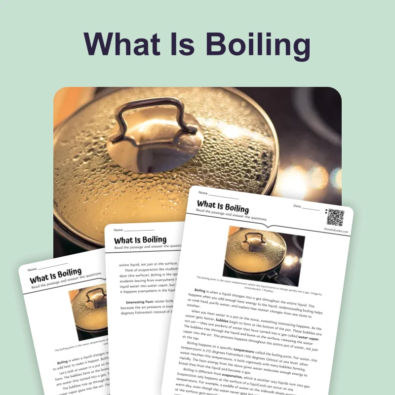 Rapid Change: Boiling — science — reading comprehension for Grade 3, Grade 4, Grade 5, Grade 6, page 1 of 4