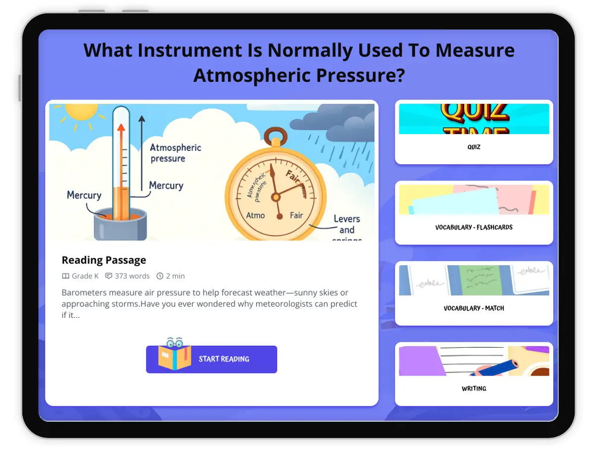 Interactive — Reading Comprehension preview: What Instrument Is Normally Used To Measure Atmospheric Pressure? covering  standards - Page 1 of 1