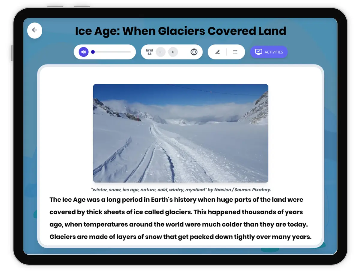 Interactive — Reading Comprehension preview: Ice Age: When Glaciers Covered Land covering  standards - Page 1 of 1