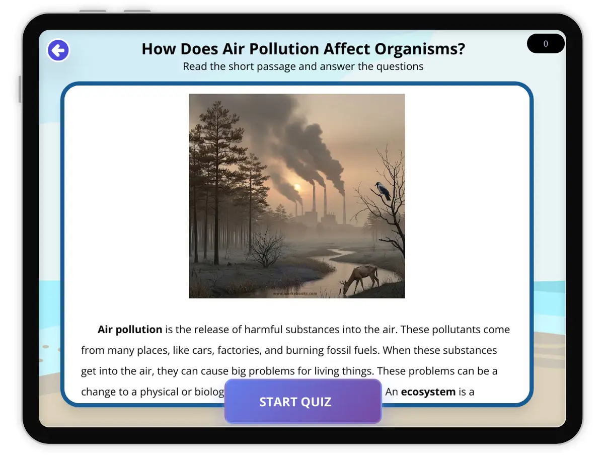 Interactive — Reading Comprehension preview: How Does Air Pollution Affect Organisms? A Reading Passage on Ecosystems covering  standards - Page 1 of null