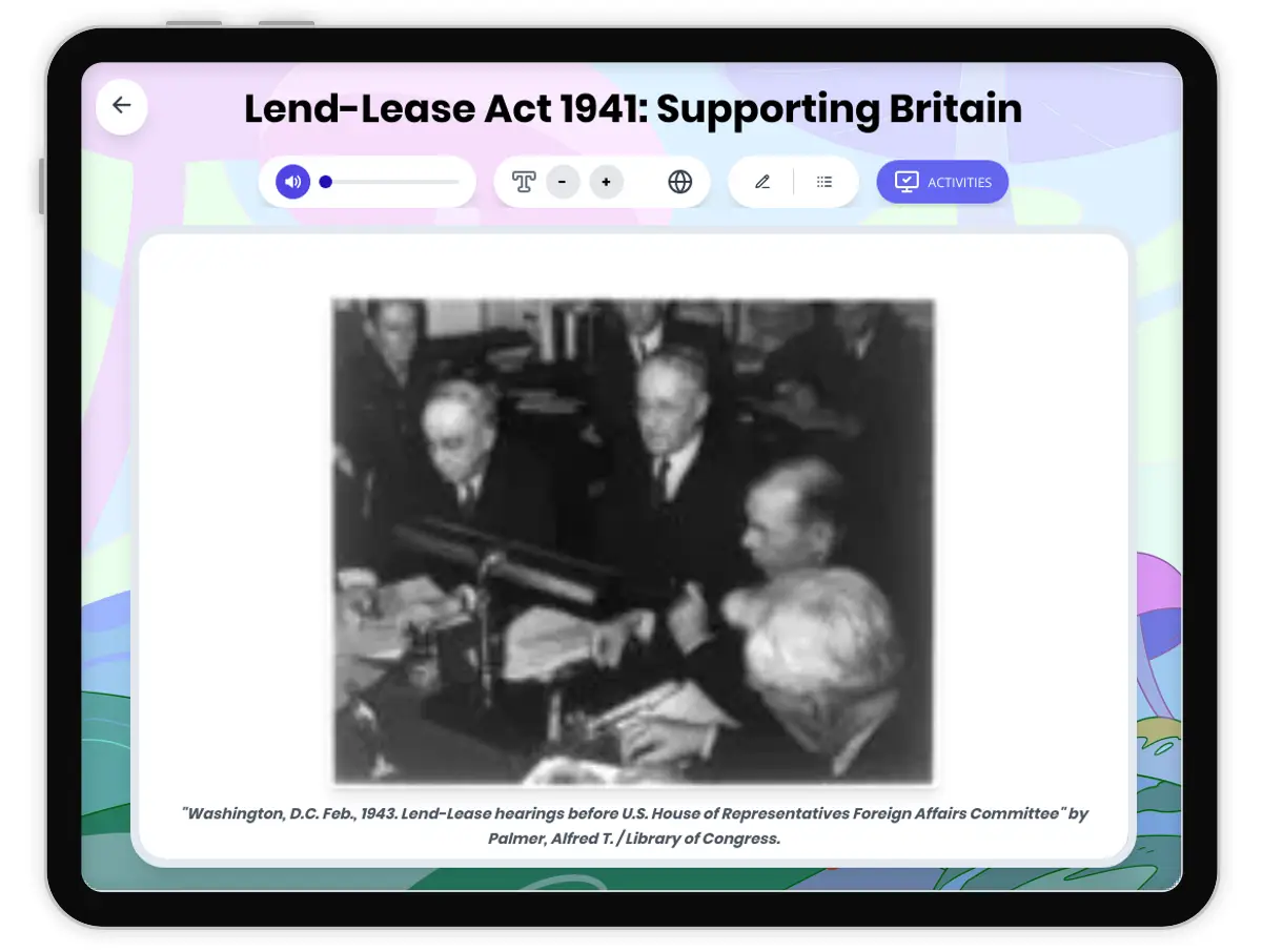 Interactive — Reading Comprehension preview: Lend-Lease Act 1941: Supporting Britain covering D2.HIS.2.3-5, D2.HIS.3.3-5, RI.6.3, RI.6.4, W.6.2 standards - Page 1 of 1