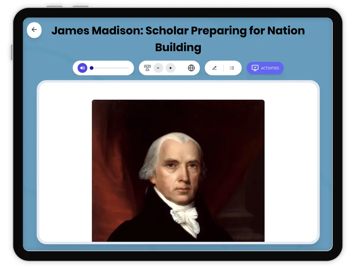 Interactive — Reading Comprehension preview: James Madison: Scholar Preparing for Nation Building covering  standards - Page 1 of 1