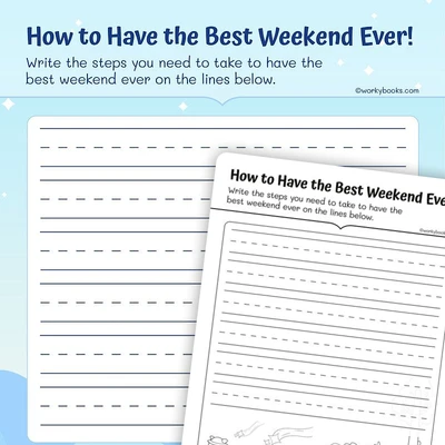 Narrative Writing — How to Have the Best Weekend Ever - worksheet educational content