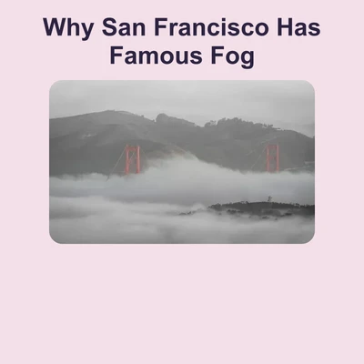 Why San Francisco Is Foggy - reading educational content
